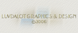 © 2006 Luvdalot Graphics & Design